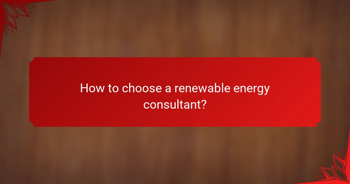 How to choose a renewable energy consultant?