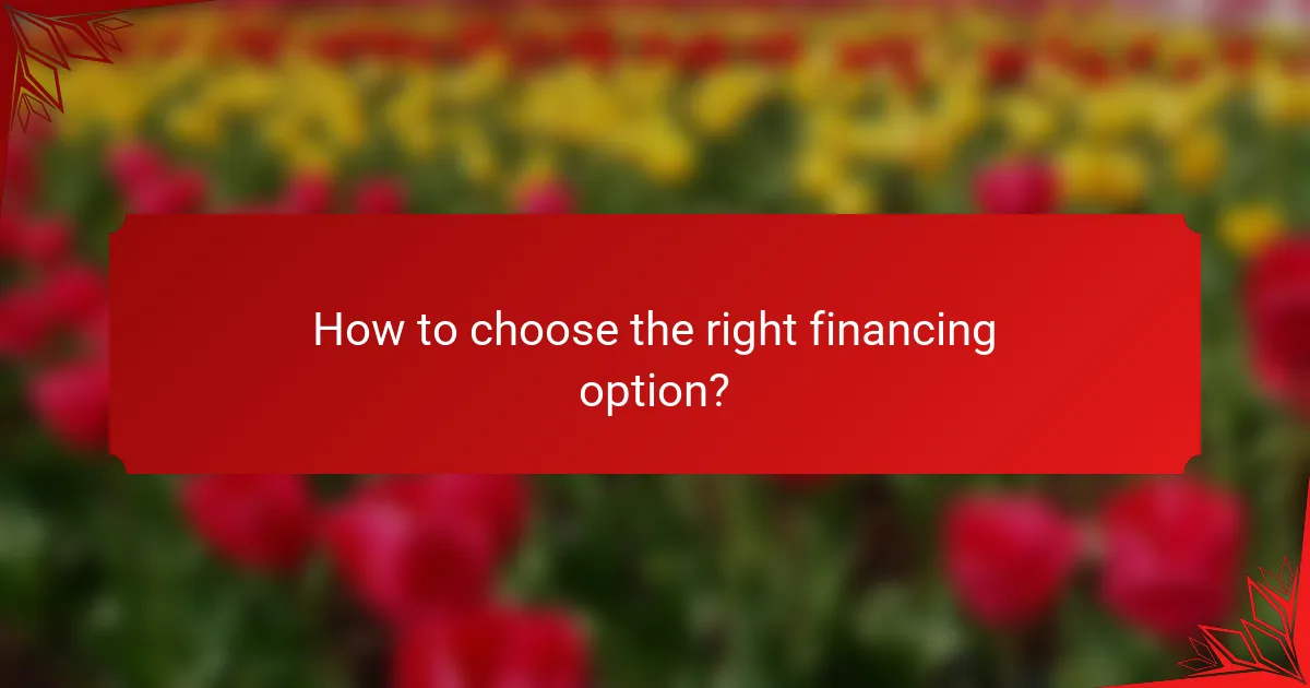 How to choose the right financing option?